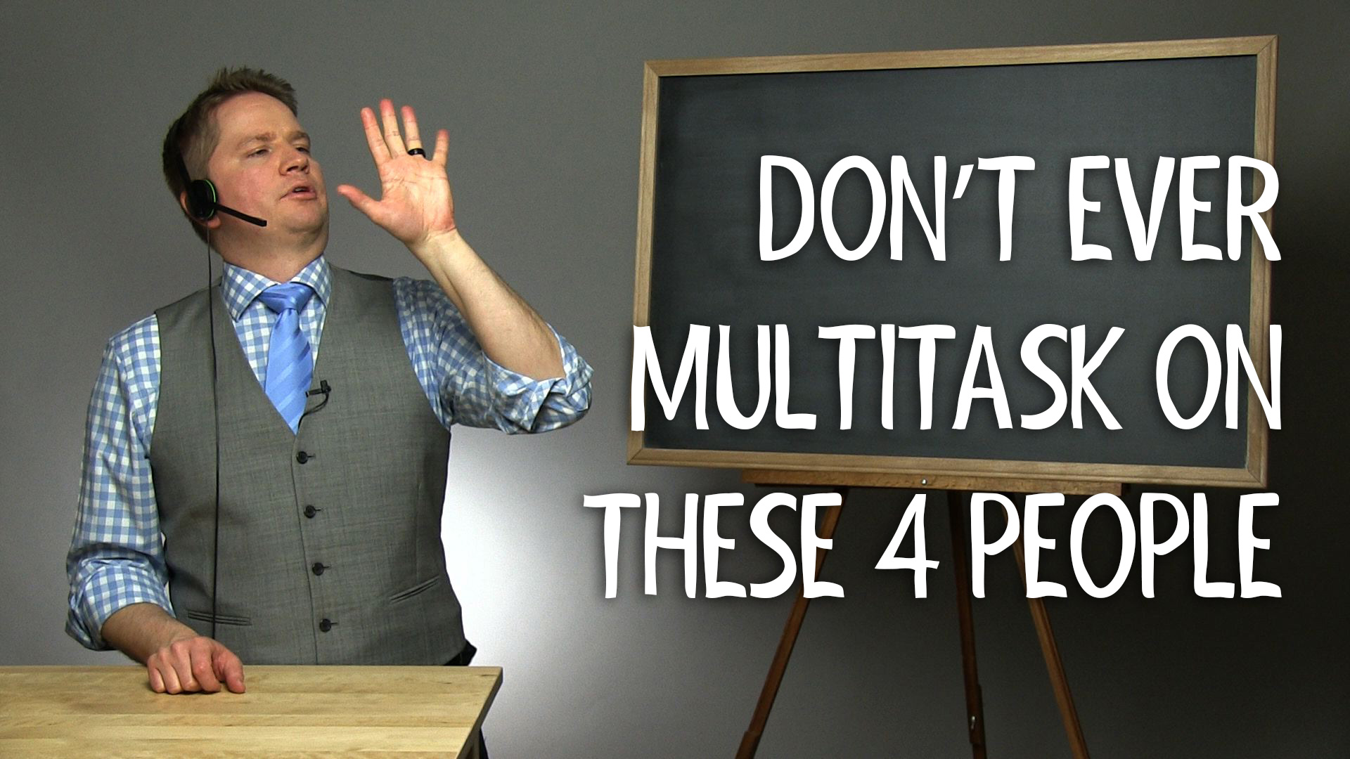 Don’t Ever Multitask on These 4 People – The Myth of Multitasking
