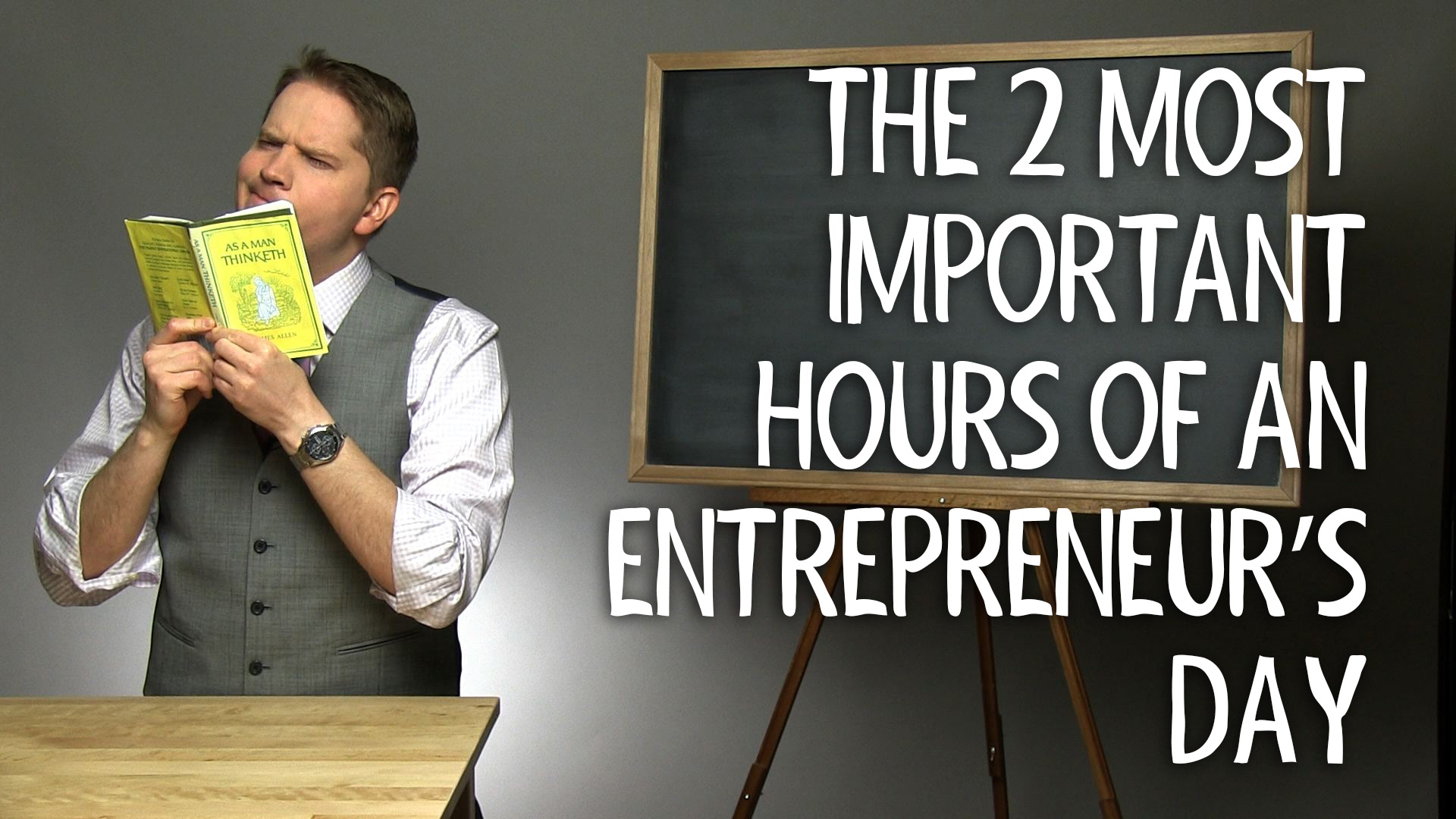 The 2 Most Important Hours of Every Entrepreneur’s Day