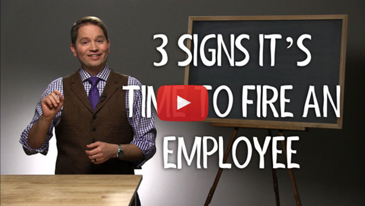 3 Signs It’s Time to Fire an Employee