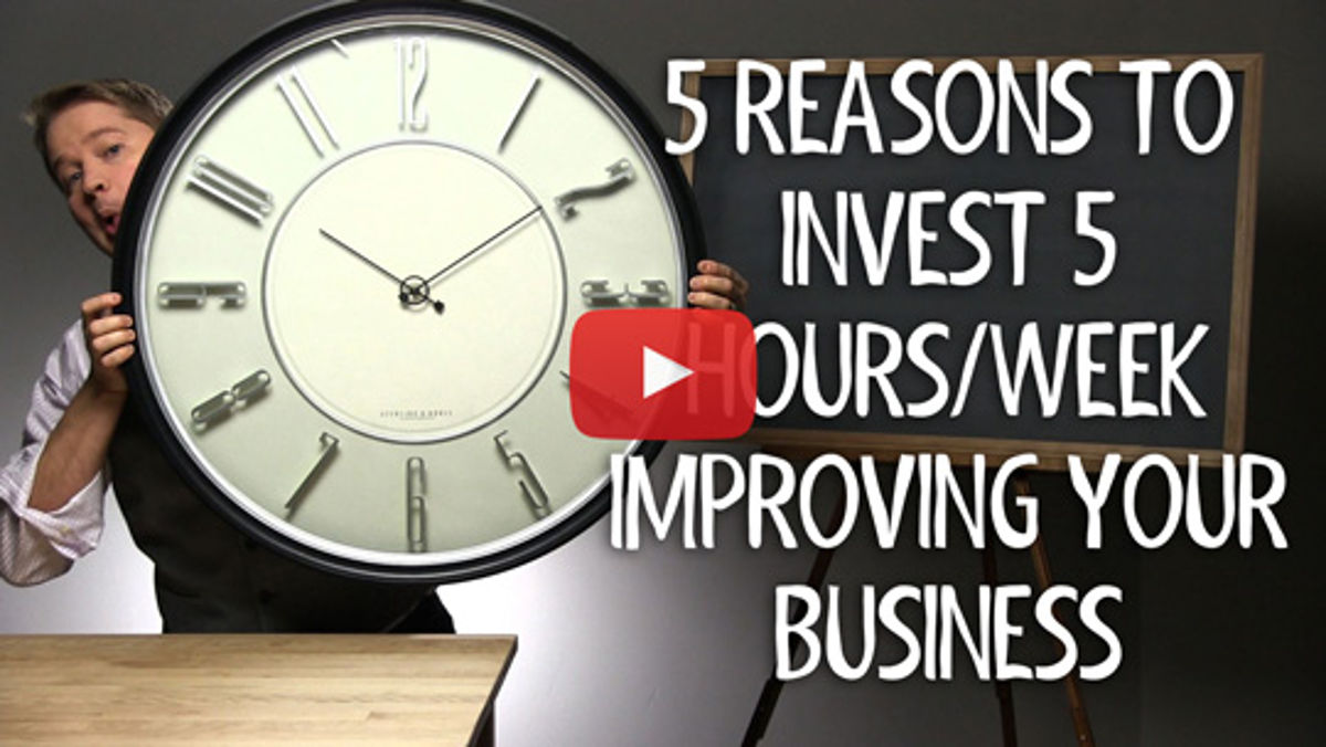 5 Reasons to Invest 5 Hours/Week On Your Business