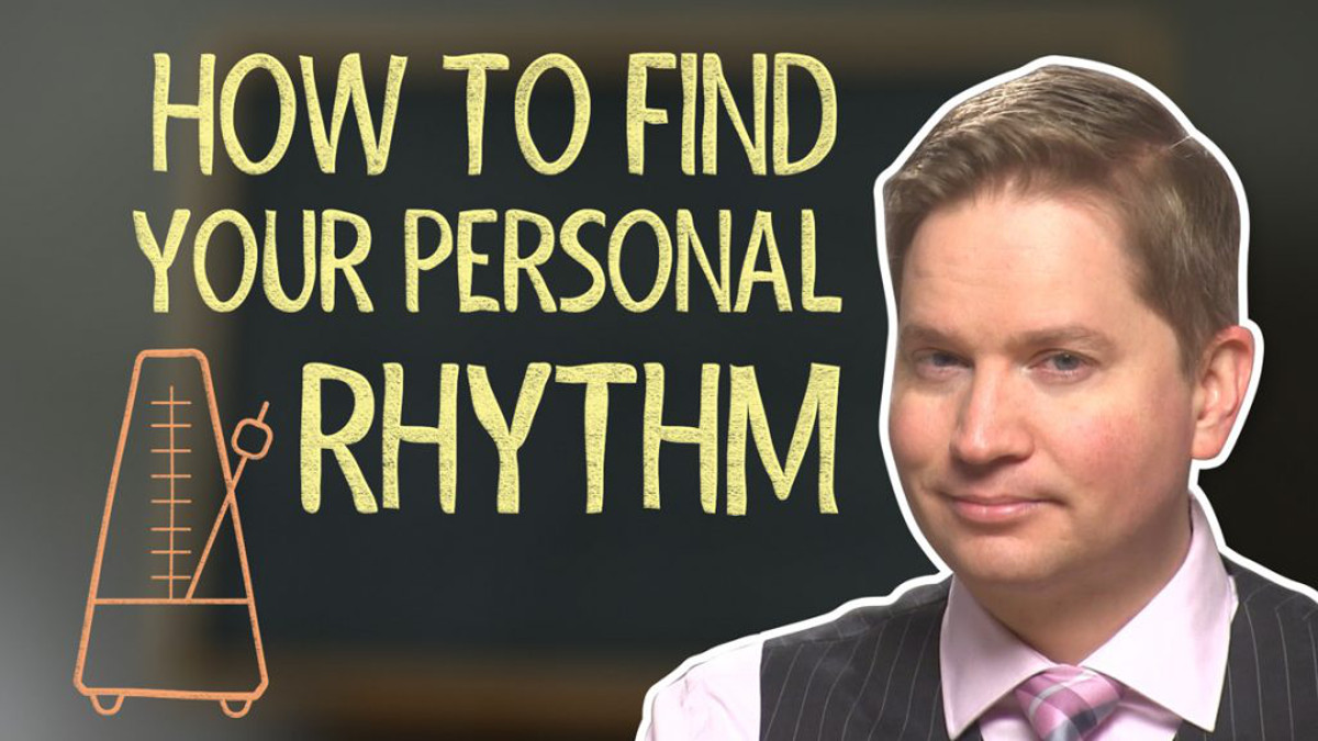 How to Find Your Rhythm and Stick to It!