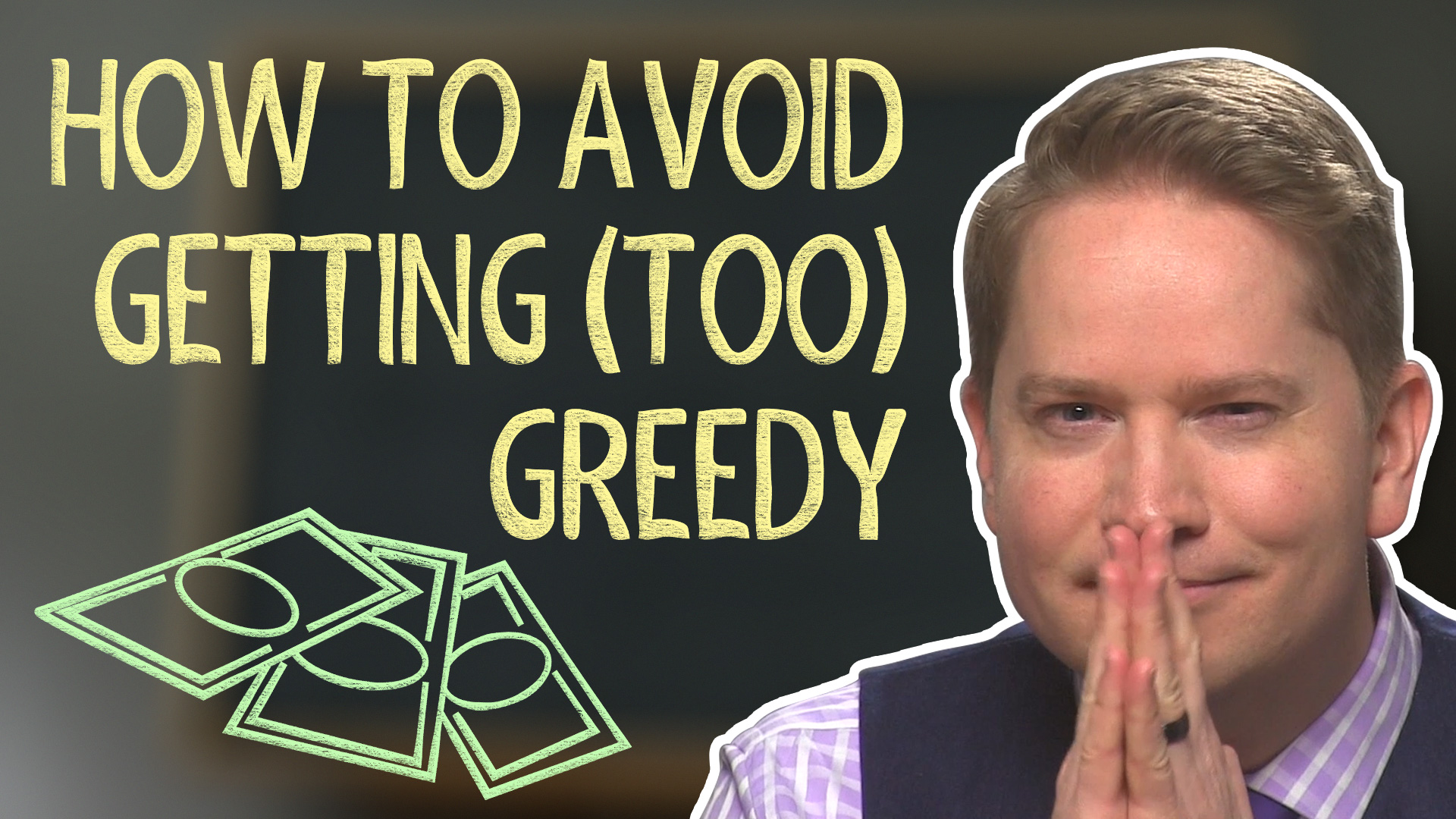 how-to-avoid-getting-too-greedy