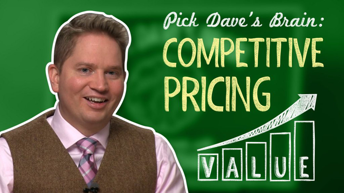 Want to step up your game? Step up your price! – Pick Dave’s Brain