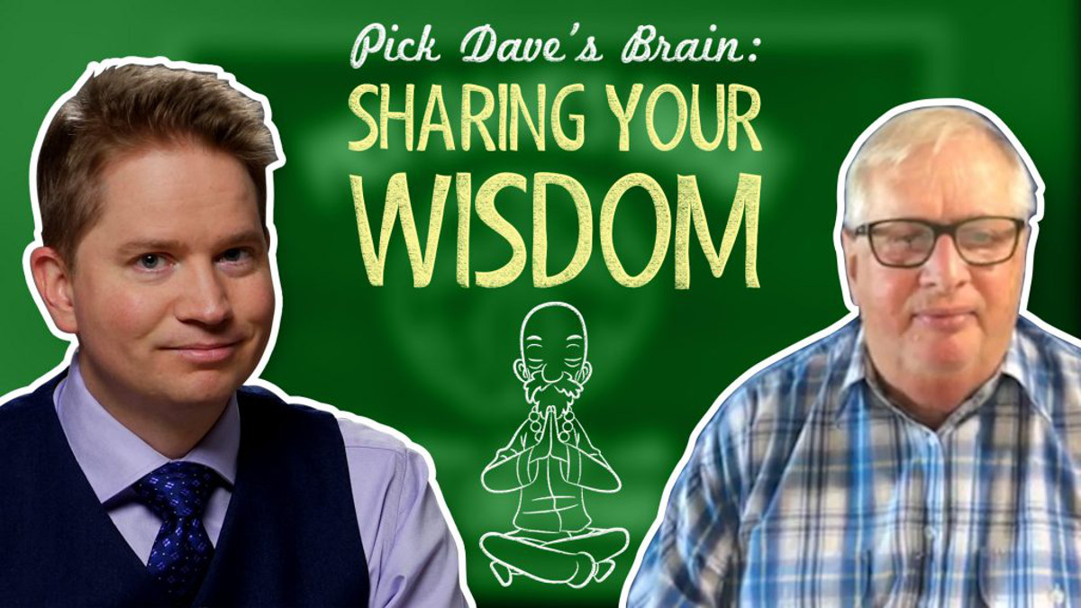 How to share your wisdom with the next generation – Pick Dave’s Brain