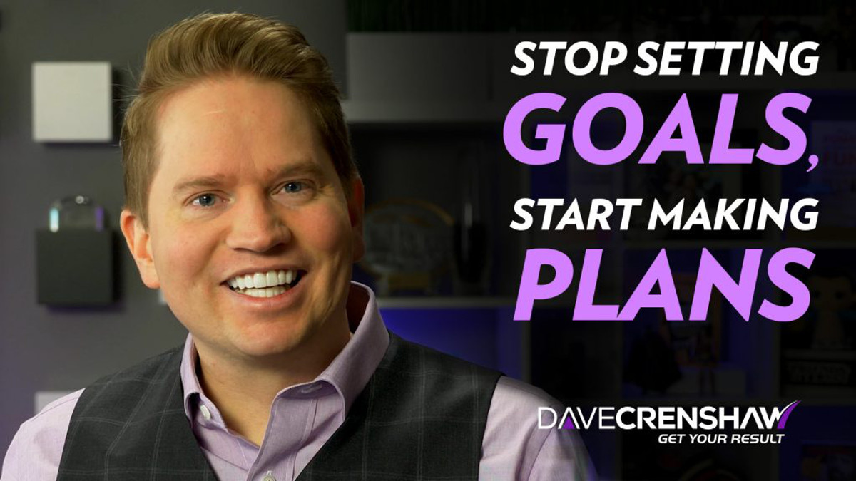 Stop Setting Goals, Start Making Plans
