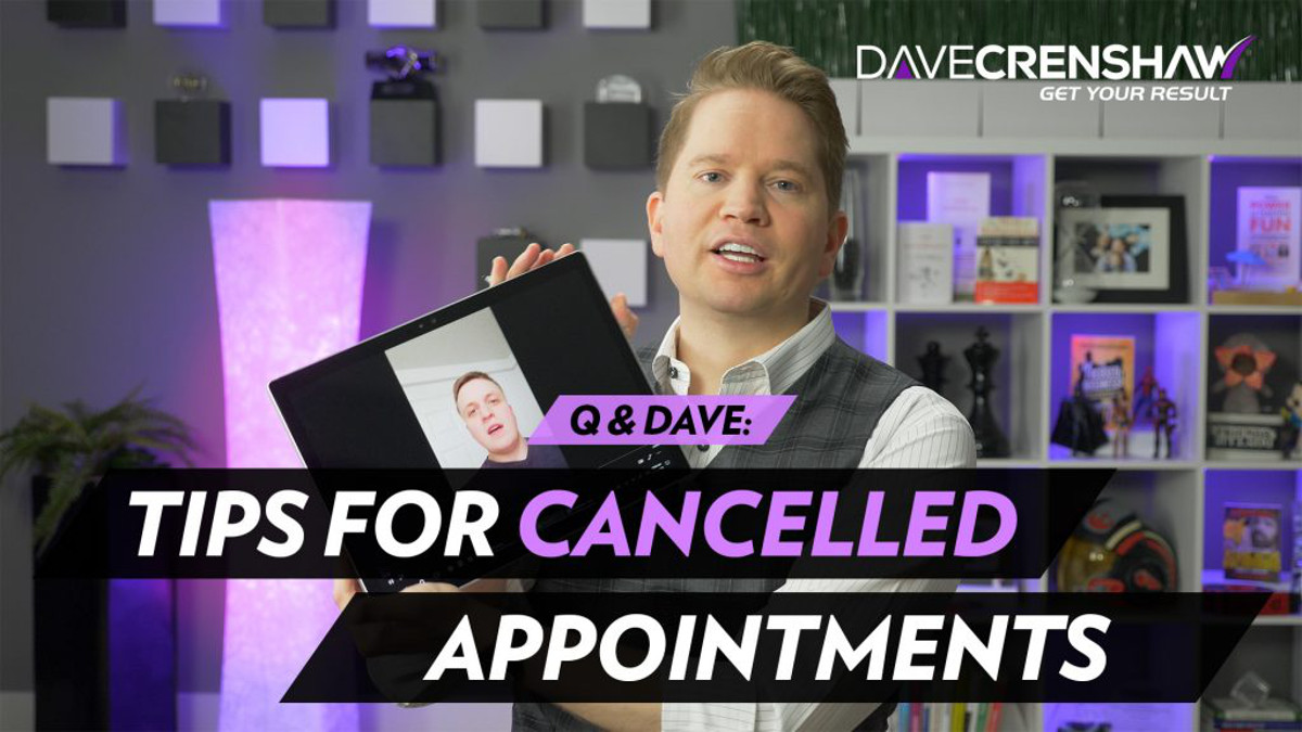 Q & Dave: Tips for cancelled appointments