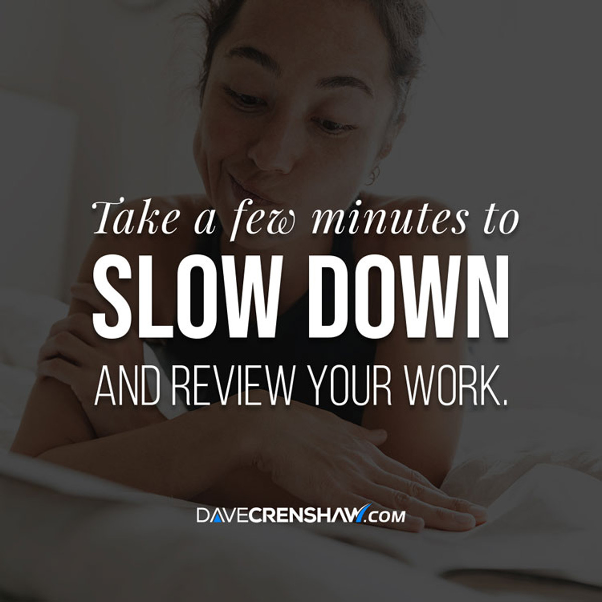 Slow down and review your work to reduce mistakes