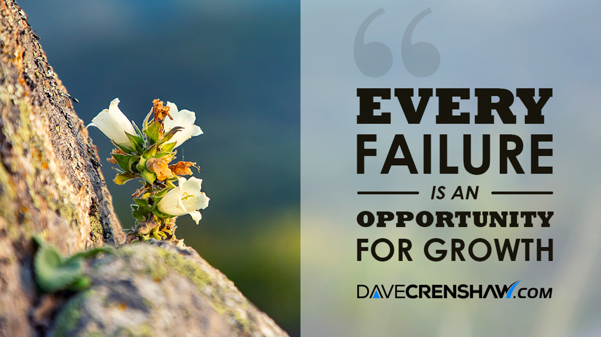 Every failure is an opportunity for growth
