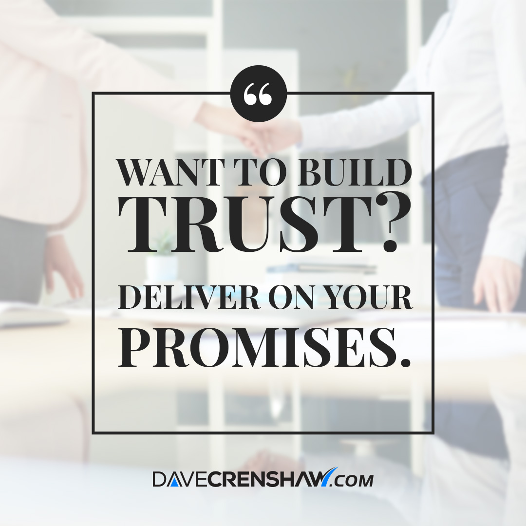 want-to-build-trust-consistently-deliver-on-your-promises