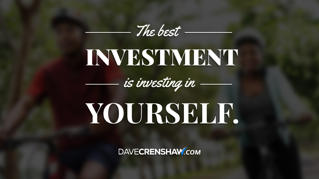 The best investment is investing in yourself