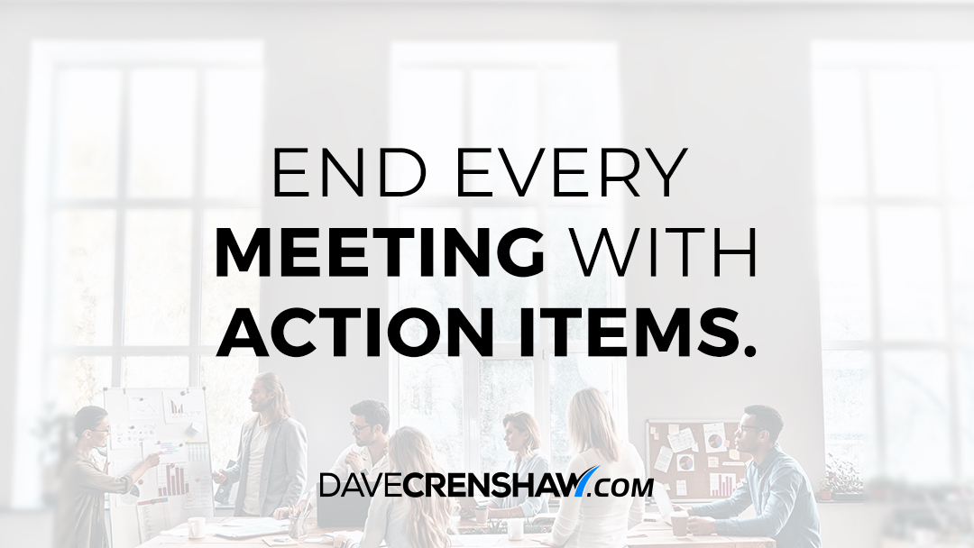 End every meeting with action items for best results