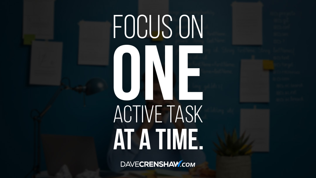 Productivity Tip: Focus on one active task at a time